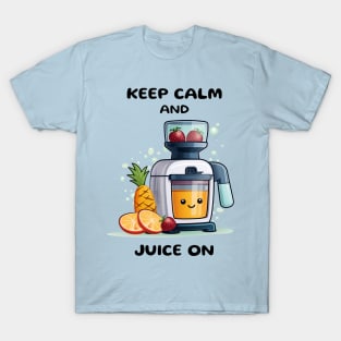 Fruit Juicer Keep Calm And Juice On Funny Health Novelty T-Shirt